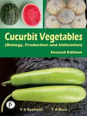 cover image of Cucurbit Vegetables [Biology, Production and Utilization]